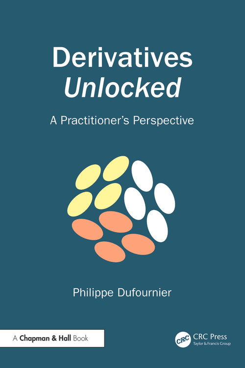 Derivatives Unlocked (A Practitioner's Perspective) by Philippe Dufournier, 9781032780061