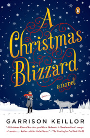 A Christmas Blizzard (A Novel) by Garrison Keillor, 9780143119883