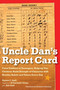 Uncle Dan's Report Card (From Toddlers to Teenagers, Helping Our Children Build Strength of Character with Healthy Habits and Values Every Day) by Barbara C. Unell, Bob Unell, 9780399536779