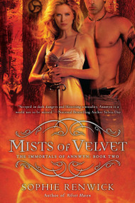Mists of Velvet (The Immortals of Annwyn: Book Two) by Sophie Renwick, 9780451232601