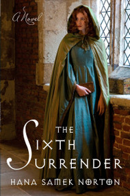 The Sixth Surrender (A Novel) by Hana Samek Norton, 9780452296237