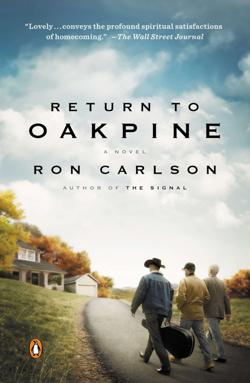 Return to Oakpine (A Novel) by Ron Carlson, 9780143125594