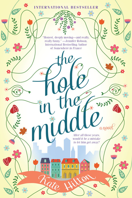 The Hole in the Middle by Kate Hilton, 9780451476692