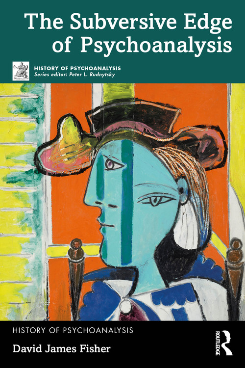 The Subversive Edge of Psychoanalysis by David James Fisher, 9781032785493