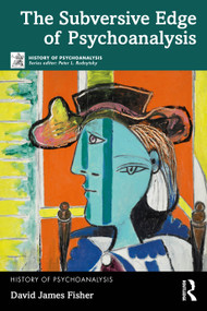 The Subversive Edge of Psychoanalysis by David James Fisher, 9781032785493