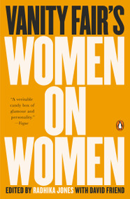 Vanity Fair's Women on Women by Radhika Jones, David Friend, 9780525562160