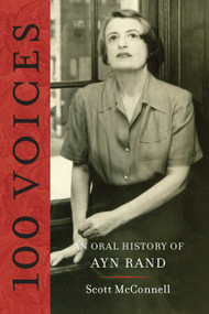 100 Voices (An Oral History of Ayn Rand) by Scott McConnell, 9780451231307