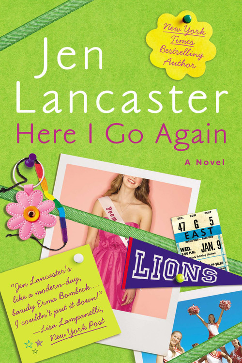 Here I Go Again (A Novel) by Jen Lancaster, 9780451416858