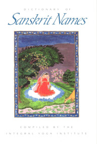 Dictionary of Sanskrit Names by Integral Yoga Institute, 9780932040350