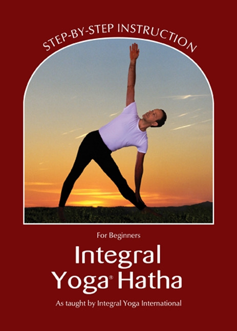 Integral Yoga Hatha for Beginners by Sri Swami Satchidananda, 9780932040640