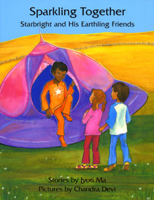 Sparkling Together (Starbright and His Earthling Friends) by Chandra Devi, Jyoti Ma, 9780932040541