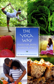 The Yoga Way (Food for Body, Mind & Spirit) by Swami Satchidananda, 9780932040015