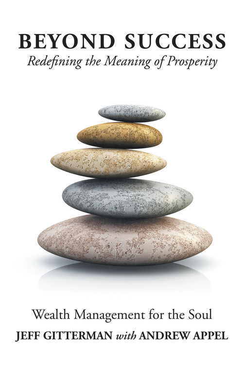 Beyond Success (Redefining the Meaning of Prosperity) by Jeff Gitterman, Andrew Appel, 9781452594026