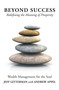 Beyond Success (Redefining the Meaning of Prosperity) by Jeff Gitterman, Andrew Appel, 9781452594026