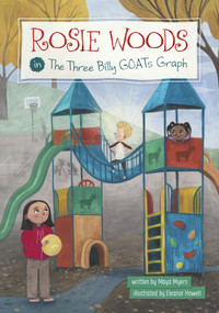 Rosie Woods in the Three Billy GOATs Graph - 9781484688519 by Maya Myers, Eleanor Howell, 9781484688519