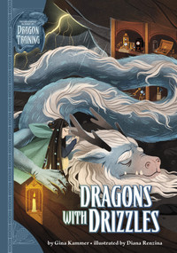 Dragons with Drizzles by Gina Kammer, Diana Renzina, 9781669067573