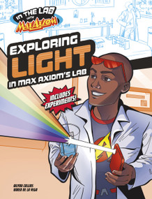 Exploring Light in Max Axiom's Lab by Ailynn Collins, Karen De La Vega, 9781669067191