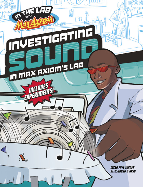 Investigating Sound in Max Axiom's Lab - 9781669067047 by Myra Faye Turner, Alessandro D'urso, 9781669067047