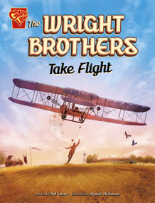 The Wright Brothers Take Flight by Nel Yomtov, Daniele Dickmann, 9781669068853