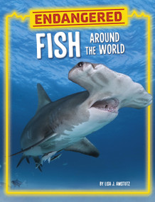 Endangered Fish Around the World by Lisa J. Amstutz, 9780756578541