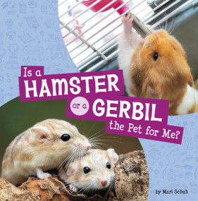 Is a Hamster or a Gerbil the Pet for Me? by Mari Schuh, 9780756579067
