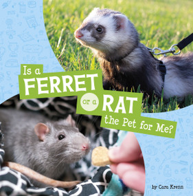 Is a Ferret or a Rat the Pet for Me? by Cara Krenn, 9780756579227