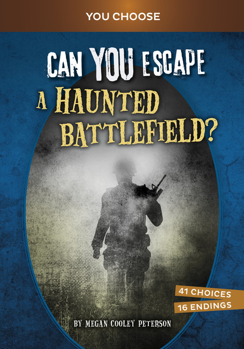 Can You Escape a Haunted Battlefield? (An Interactive Paranormal Adventure) - 9781669069133 by Megan Cooley Peterson, 9781669069133