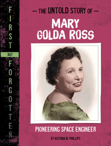 The Untold Story of Mary Golda Ross (Pioneering Space Engineer) - 9781669070030 by Katrina M. Phillips, 9781669070030
