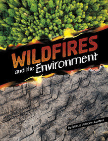 Wildfires and the Environment - 9781669070924 by Marcia Amidon Lusted, 9781669070924