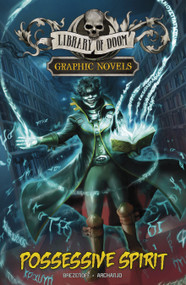 Possessive Spirit (A Graphic Novel) by Steve Brezenoff, Walmir S. Archanjo, 9781669073826
