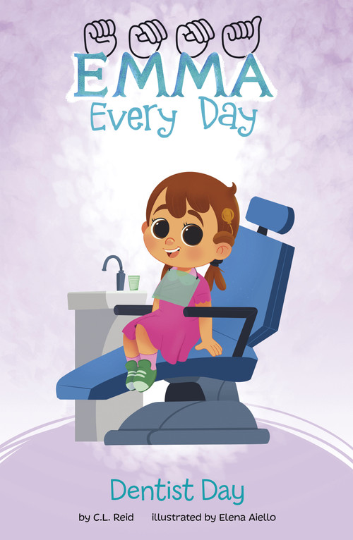 Dentist Day by C. L. Reid, Elena Aiello, 9781484692905
