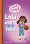 Lola Joins the Team - 9781484691847 by Keka Novales, Gloria Felix, 9781484691847