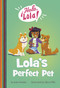 Lola's Perfect Pet - 9781484692004 by Keka Novales, Gloria Felix, 9781484692004