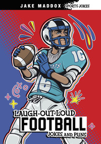 Laugh-Out-Loud Football Jokes and Puns by Jake Maddox, 9781669074946