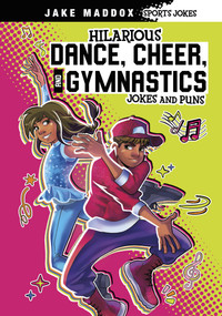 Hilarious Dance, Cheer, and Gymnastics Jokes and Puns - 9781669074885 by Jake Maddox, 9781669074885
