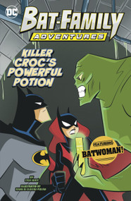 Killer Croc's Powerful Potion (Featuring Batwoman!) - 9781484693124 by Steve Korté, Renan De Oliveira Pereira, 9781484693124