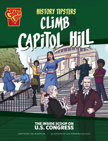 History Tipsters Climb Capitol Hill (The Inside Scoop on U.S. Congress) - 9781669076278 by Ted Anderson, Luiz Fernando Da Silva, 9781669076278