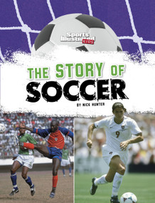 The Story of Soccer - 9781669076087 by Nick Hunter, 9781669076087
