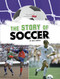 The Story of Soccer - 9781669076087 by Nick Hunter, 9781669076087