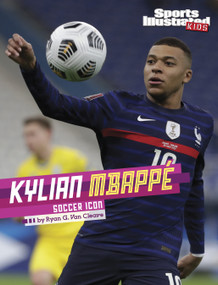 Kylian Mbappé (Soccer Icon) by Ryan G. Van Cleave, 9781669076681