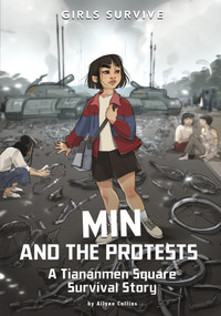 Min and the Protests (A Tiananmen Square Survival Story) - 9781669077633 by Ailynn Collins, Soia Di Chiara Manetti, 9781669077633