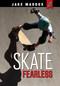 Skate Fearless by Jake Maddox, 9781669077916