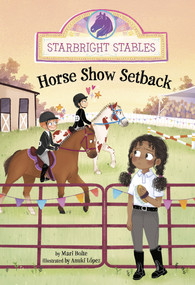 Horse Show Setback - 9781484694183 by Mari Bolte, Anuki Lopez, 9781484694183