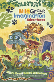 Milo's Great Safari Adventure by Bryan Patrick Avery, Sabrina Filieri, 9781484694916