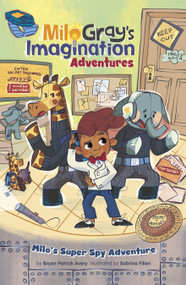 Milo's Super Spy Adventure by Bryan Patrick Avery, Sabrina Filieri, 9781484694992