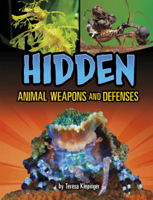 Hidden Animal Weapons and Defenses by Teresa Klepinger, 9781669078111