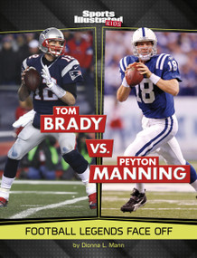Tom Brady vs. Peyton Manning (Football Legends Face Off) - 9781669079866 by Dionna L. Mann, 9781669079866