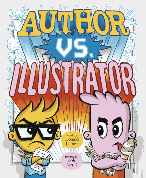 Author vs. Illustrator by Bob Lentz, Donald Lemke, 9781684469970