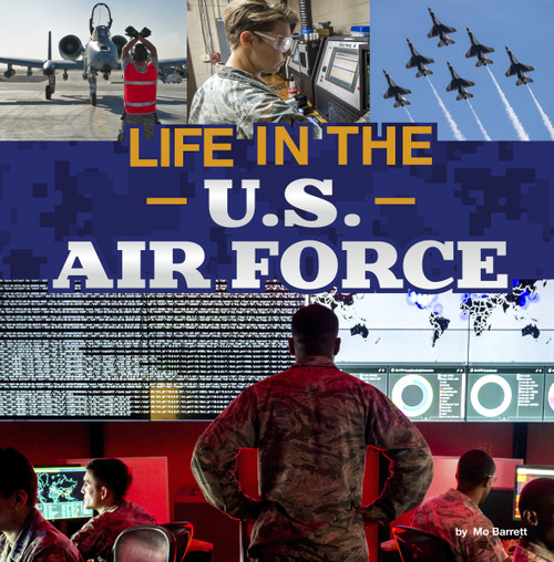 Life in the U.S. Air Force by Mo Barrett, 9780756580063