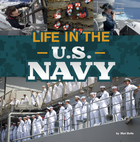 Life in the U.S. Navy - 9780756579920 by Mari Bolte, 9780756579920